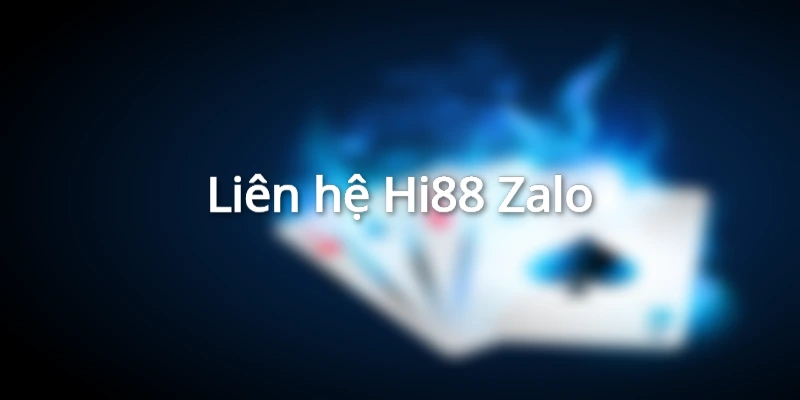 4 Cách thức liên hệ Hi88 người chơi có thể tham khảo