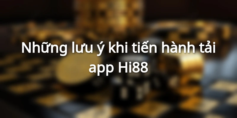 Chia sẻ những lưu ý khi tiến hành tải ứng dụng về máy