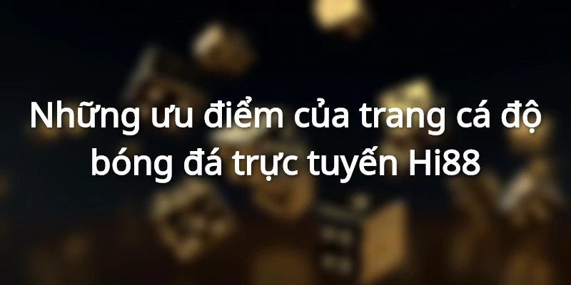Phương thức giao dịch cá độ bóng đá tại nhà cái nhanh chóng