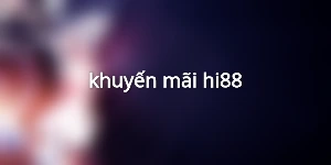 khuyến mãi hi88