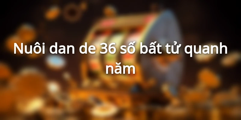 bi-kip-danh-dan-de-36-so
