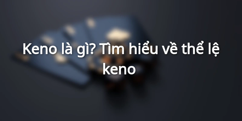 keno-va-the-le-keno-la-gi
