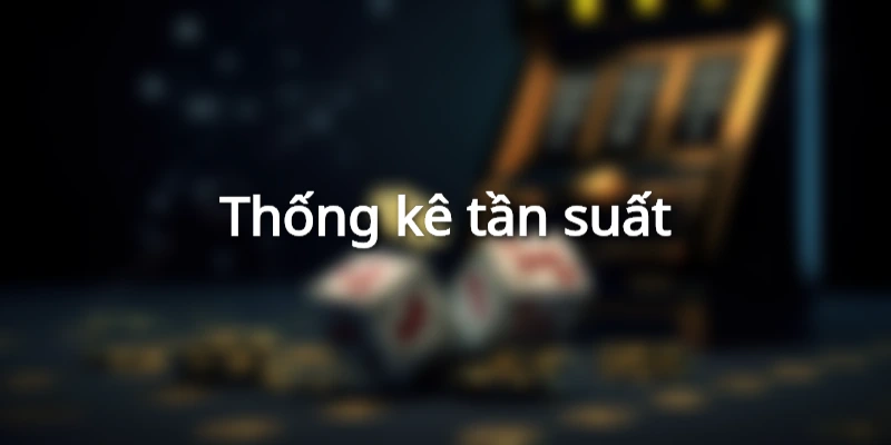 thong-ke-tan-suat-xuat-hien-khi-de-ve-07