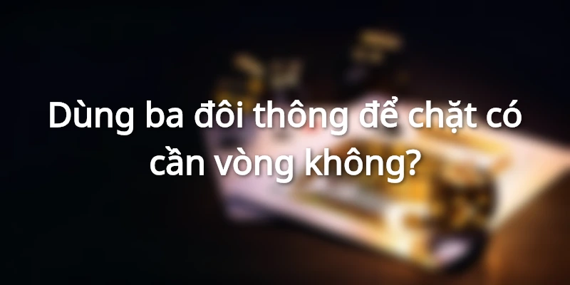 3-doi-thong-co-can-vong-khong