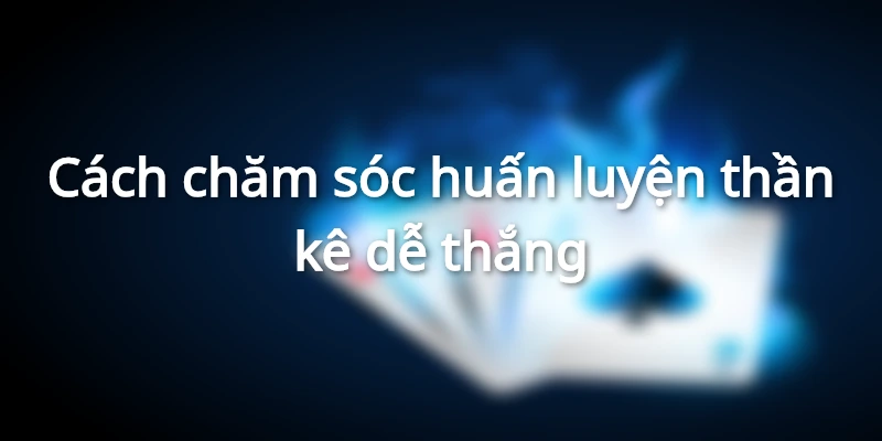cach-cham-soc-than-ke