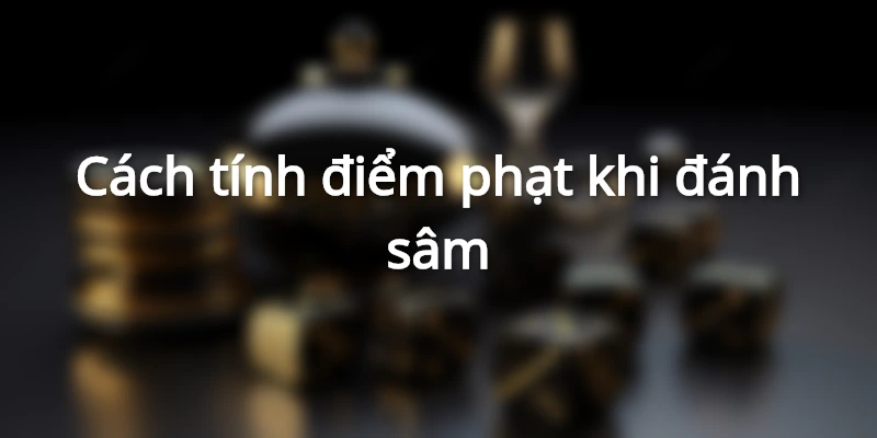 cach-tinh-diem-phat