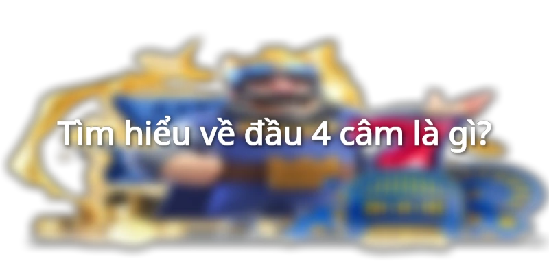 dau-4-cam-ngay-mai-cuoc-gi
