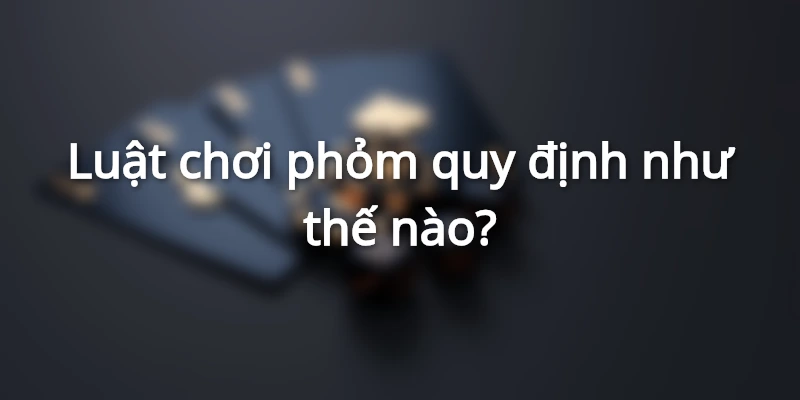 luat-choi-phom