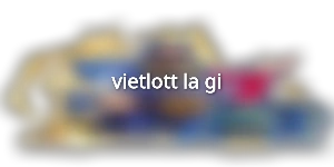 vietlott-la-gi