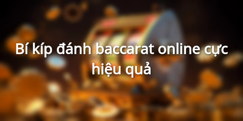 bi-kip-danh-baccarat-online