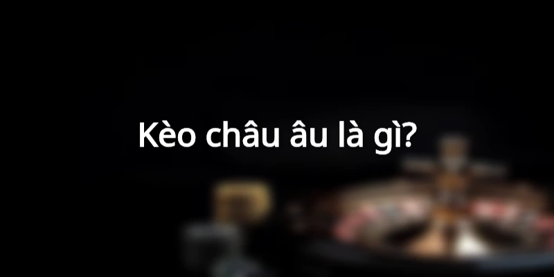 tim-hieu-keo-chau-au-la-gi
