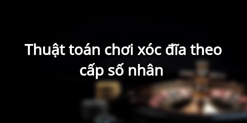 tong-hop-thuat-toan-xoc-dia-3d-hay