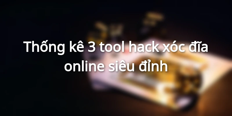 tool-hack-xoc-dia-hot