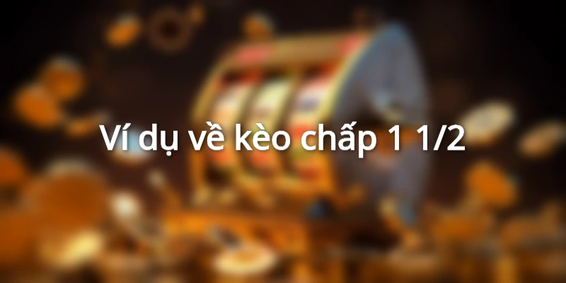 vi-du-ve-keo-chap-1-1.2